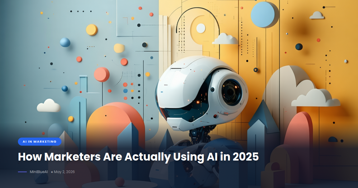 How Marketers Are Actually Using AI in 2025